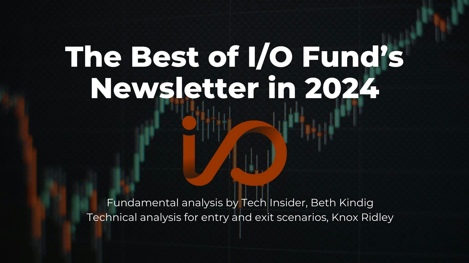 The Best of I/O Fund’s Free Newsletter in 2024